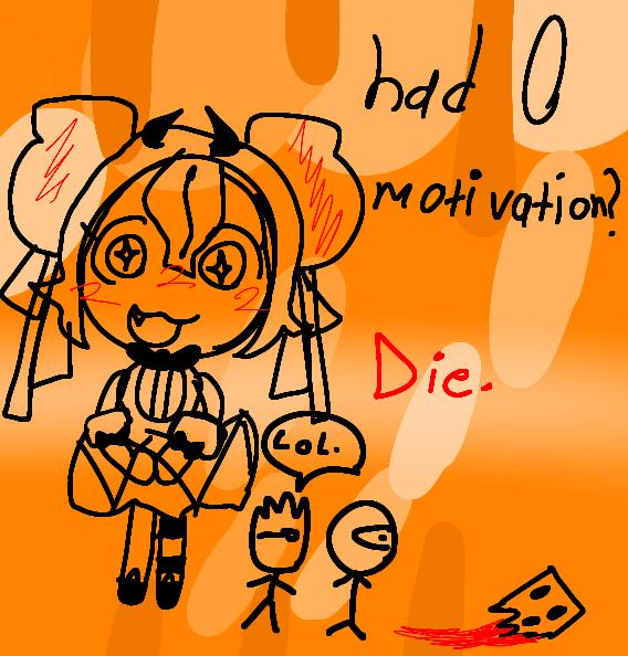 I HAVE 0 MOTIVATION!