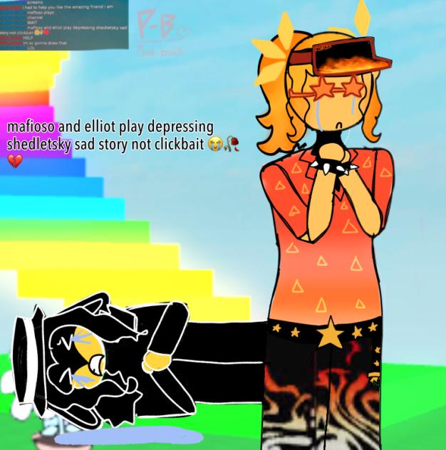 shedletsky sad story 🙁🙁🙁