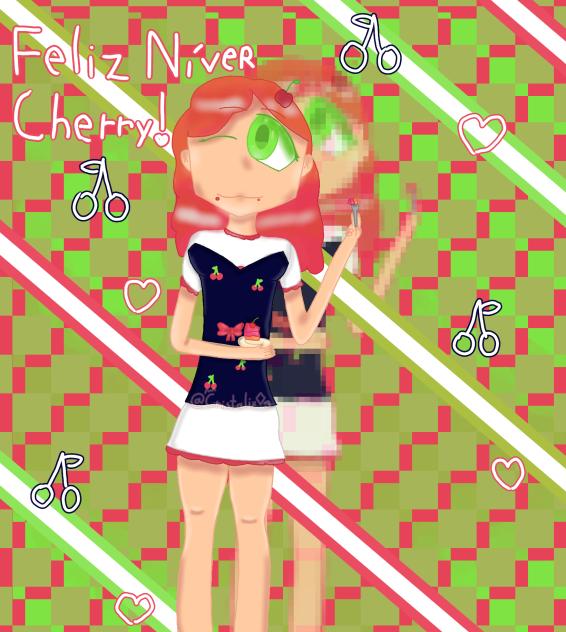 Níver da Cherry 🍒❤️!!
