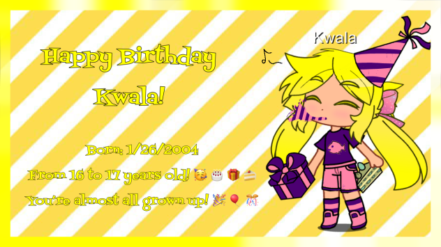 Happy 17th birthday Kwala!
