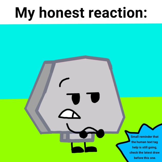 Honest Reaction and Reminder