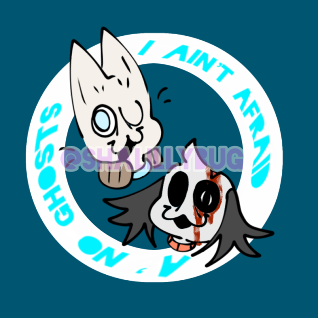 [blood] i aint afraid a’ no ghosts