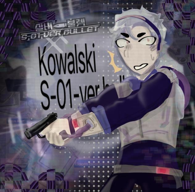 KOWALSKI 💿 S-01-VER BULLET