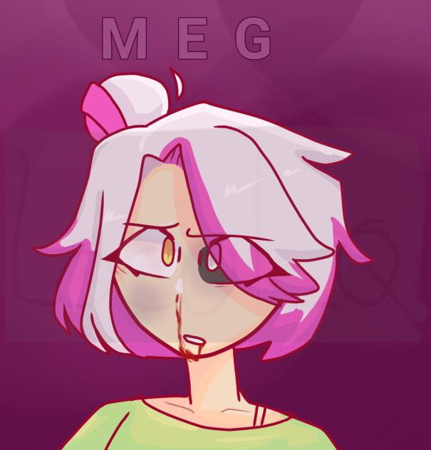Meg (AU) 🔪🩸
