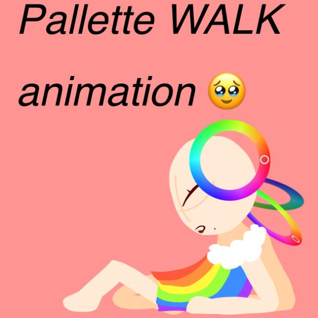 Pallette walk animation