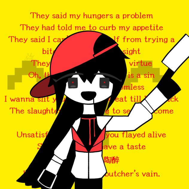 I'm still praying on a butcher's vain