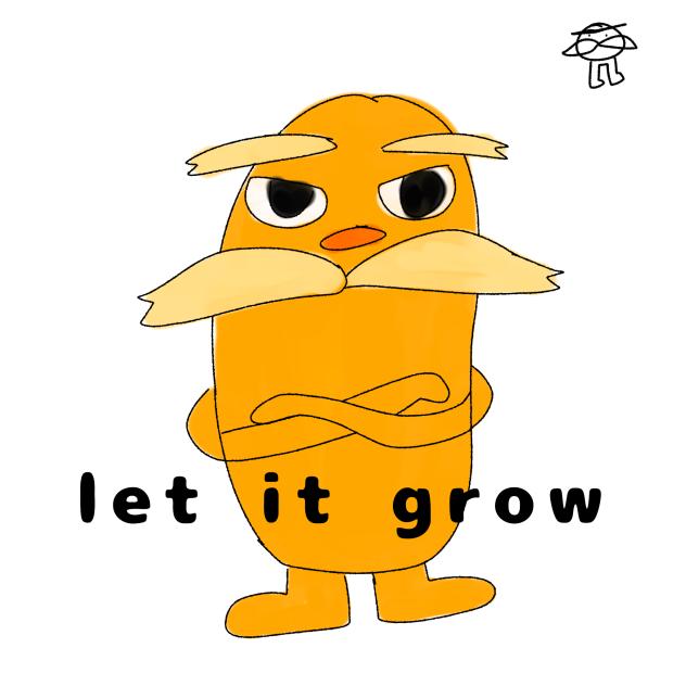 let it grow