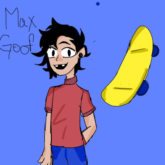 Max Goof!!