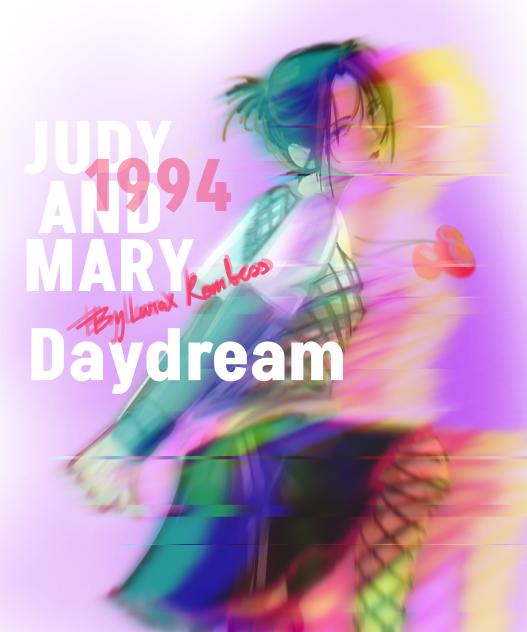 Daydream - JUDY AND MARY song 1994
