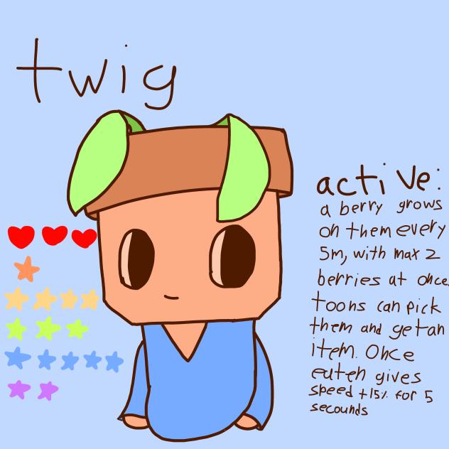 My dw oc, twig!