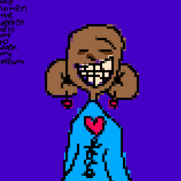 mewhenthedentisttellsmetoopenmymouth