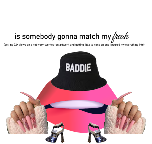 is someone gonna match my 𝓯𝓻𝓮𝓪𝓴