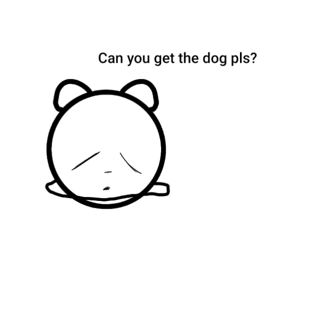 Can you get the dog please ‽