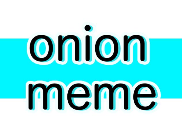 onion meme
