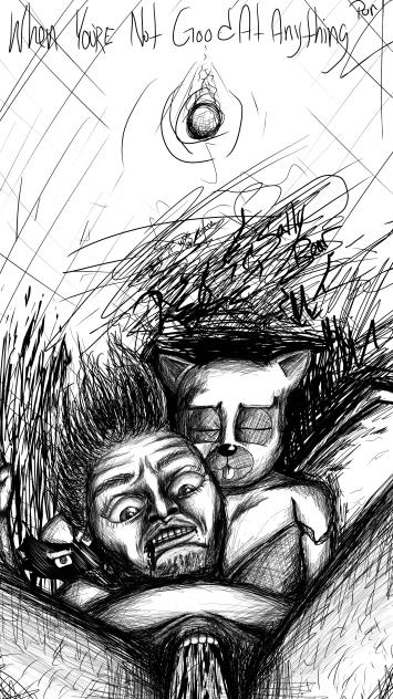 WHEN YOU’RE NOT GOOD AT ANYTHING PART 4