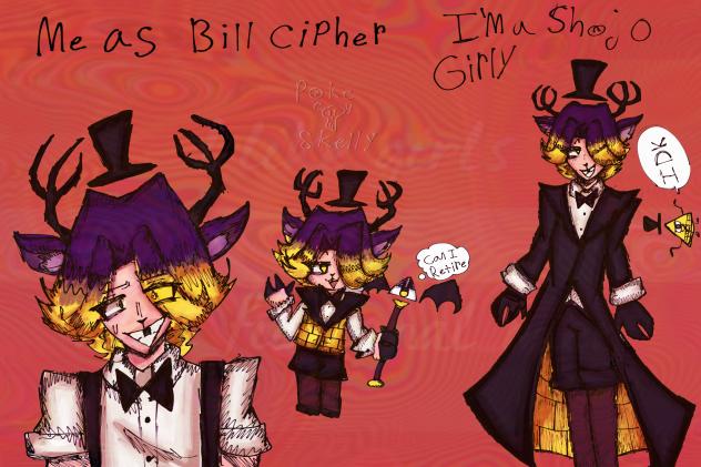 I drew myself as Bill cipher