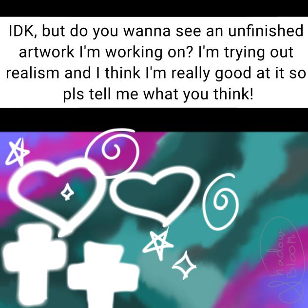 U Wanna see unfinished art