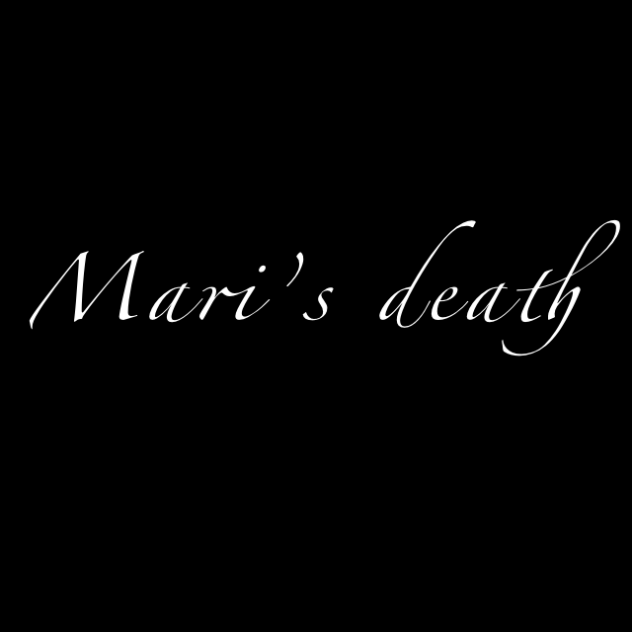 Spoilers!! Mari’s death