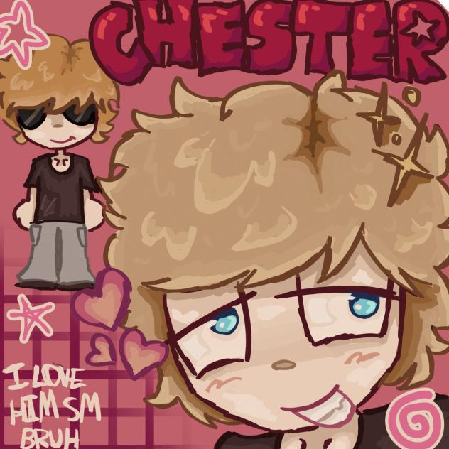 Chester🥹🥹🥹