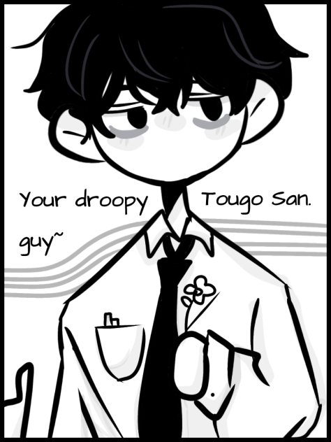 Droopy Guy Tougo San~