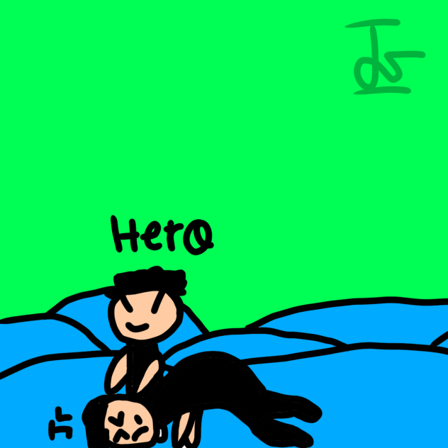 I'm drowning form the 6yr named hero