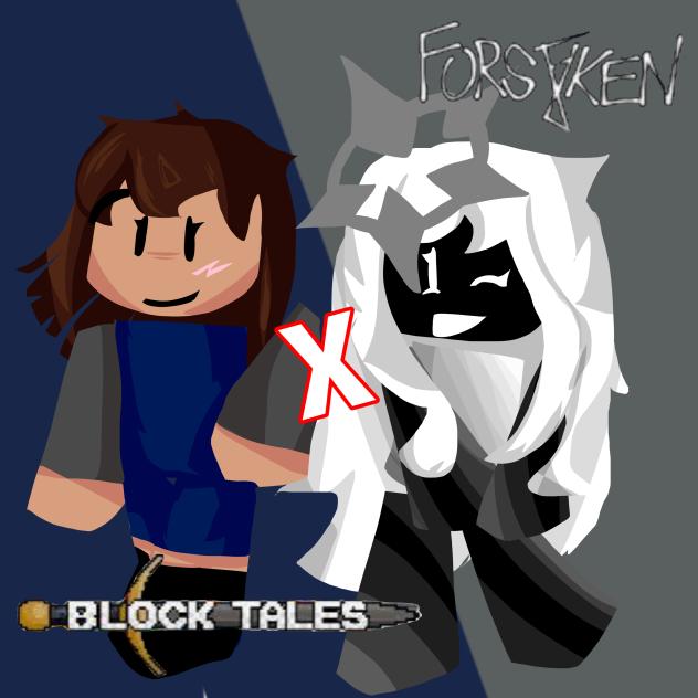 forsaken block tales oc!!