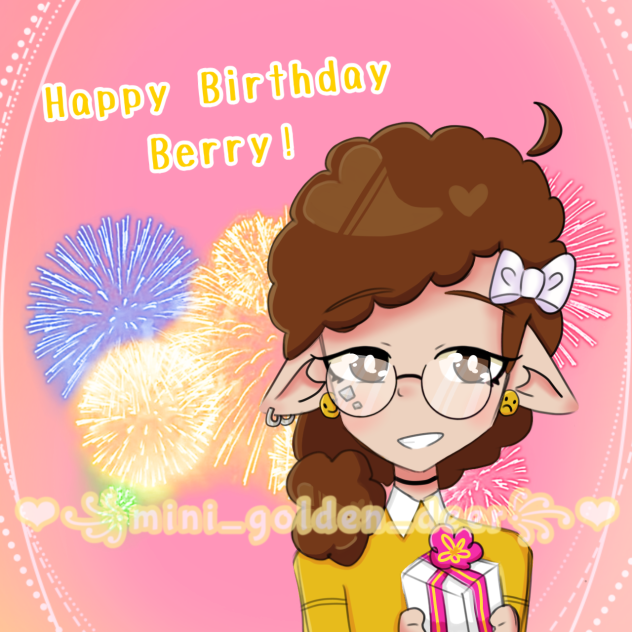 Bday Gift for Berry!