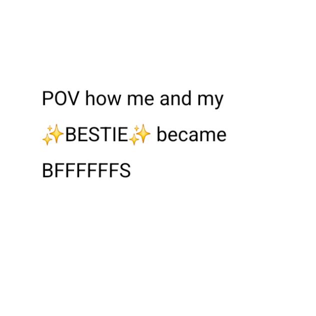 How I met my 1st and 2nd BESTIES!!