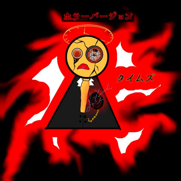ホラーバージョンのタイムズ!!