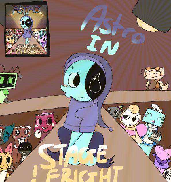 Astro in Stage Fright!