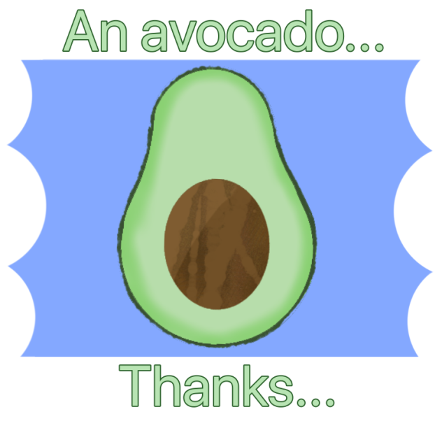 An avocado...