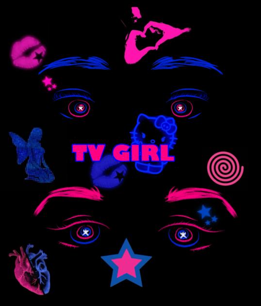 TV GIRL TREND