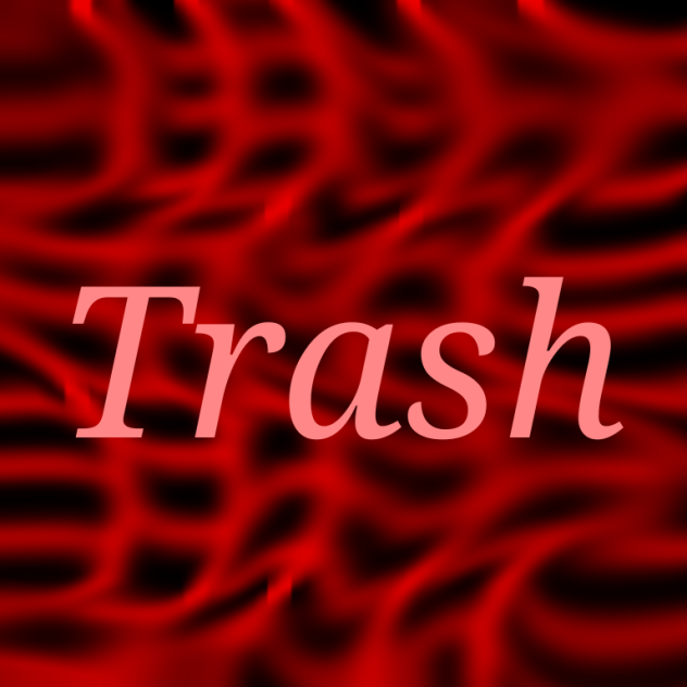 Le Still Trash (　；∀；)