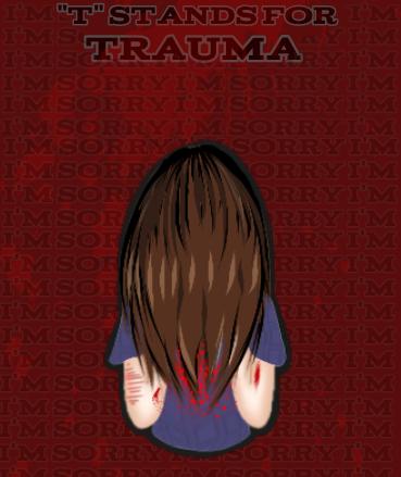 ~T~ stands for •TRAUMA•
