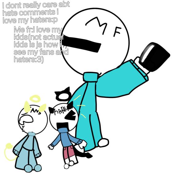 I love my fans and hater^^