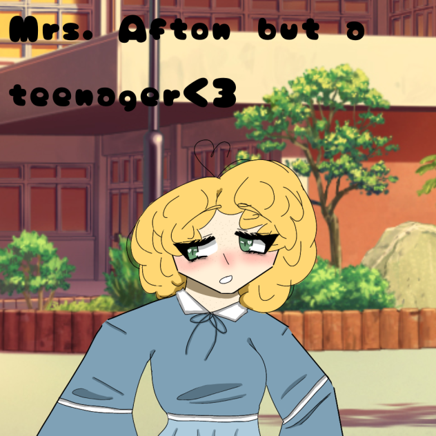 Mrs. Afton but a teenager