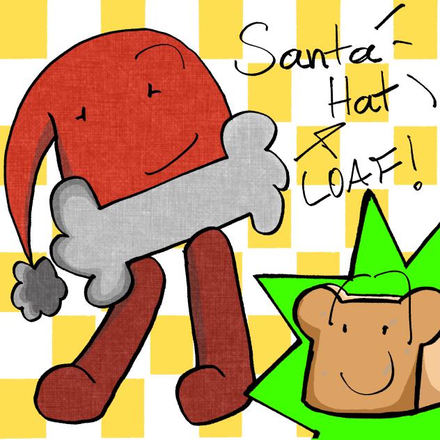Santa Hat and Loaf!!!