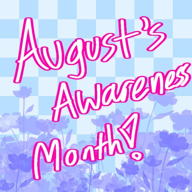 Month of August!