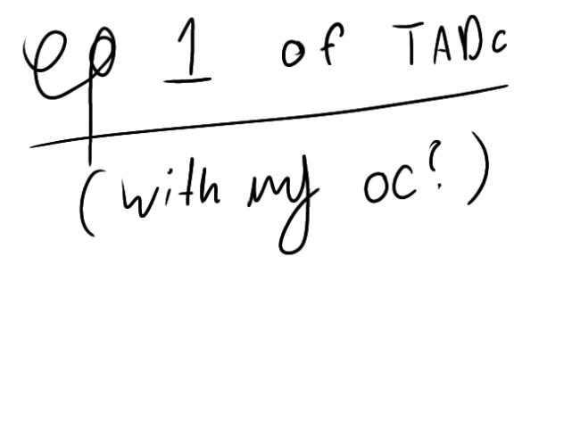 tadc ep 1 with my oc Celeste! ☆ ☆ ☆