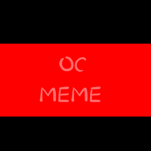OC MEME 😞😊