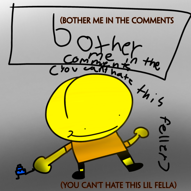 bother me in the comments