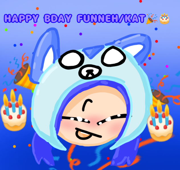HAPPY BDAY FUNNEHorKAT🎉🎊✨💐🎂