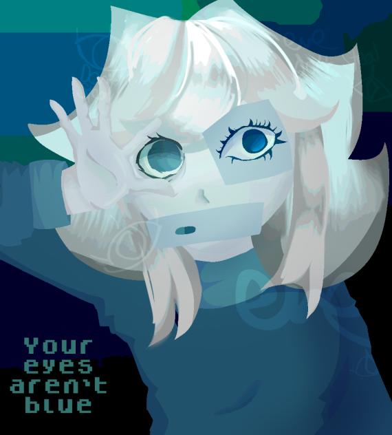 Are you sure you have blue eyes