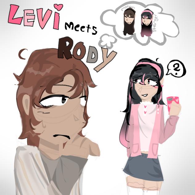 Levi meets Rody