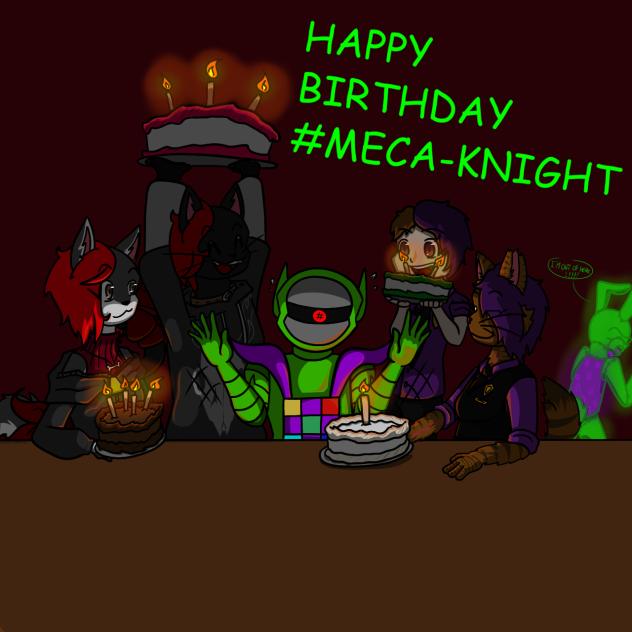 HAPPY BIRTHDAY #MECA-KNIGHT