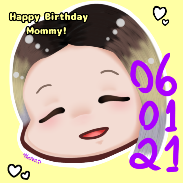 Mommy's BDAY 2021