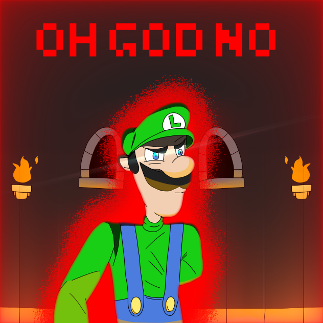 oh god no Luigi