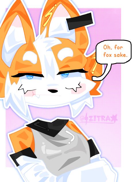 Oh, for fox sake