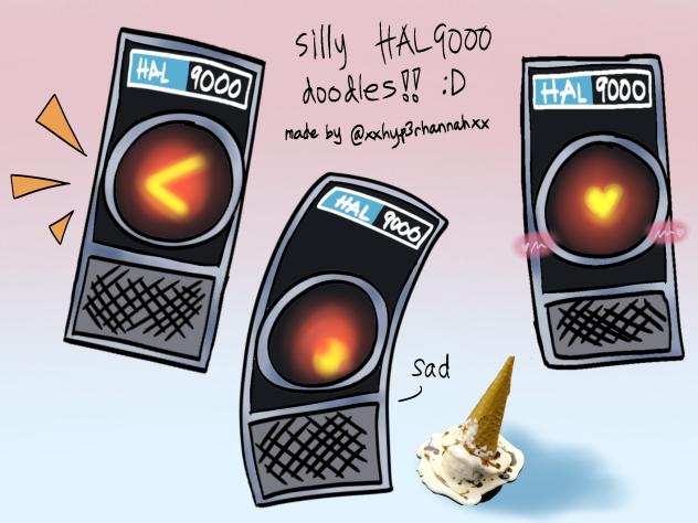very SILLY hal 9000 doodles