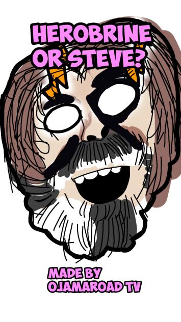 Herobrine Or Steve